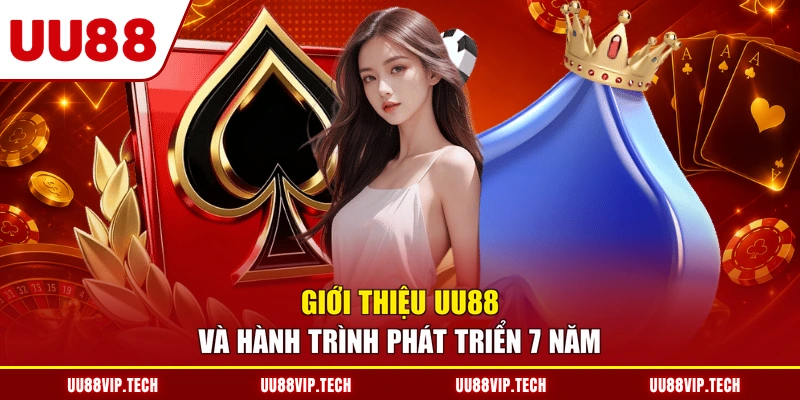 Giới thiệu UU88 và hành trình phát triển 7 năm