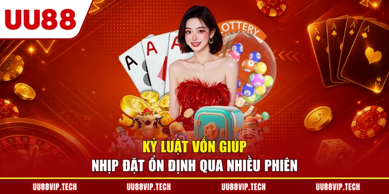 Kỷ luật vốn giúp nhịp đặt ổn định qua nhiều phiên